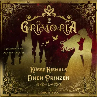 Küsse niemals einen Prinzen [Grimoria, Band 2 (Ungekürzt)] by Maren Meier