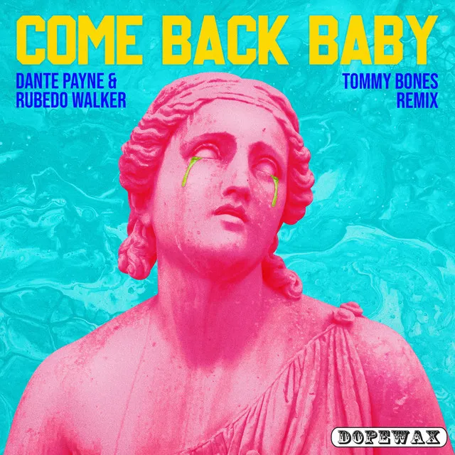 Come Back Baby - Tommy Bones Edit