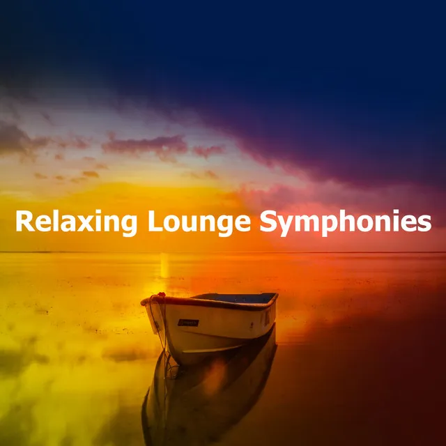 Relaxing Lounge Symphonies