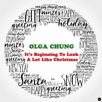 It's Beginning To Look A Lot Like Christmas by Olga Chung