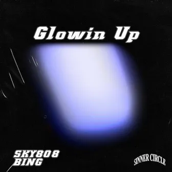 Glowin Up by Sky808