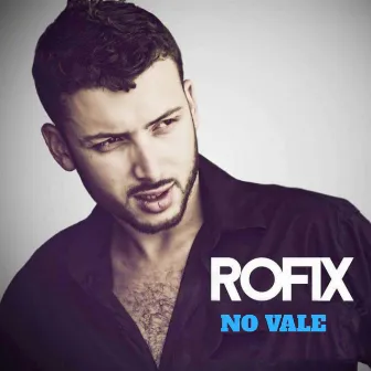 No Vale by Rofix