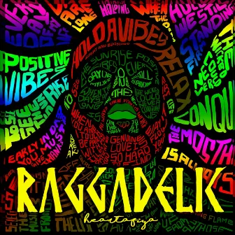 Raggadelic by Heartafiya