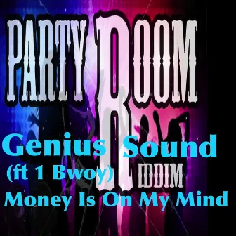 Money Is On My Mind (feat. 1bwoy) by Genius Sound