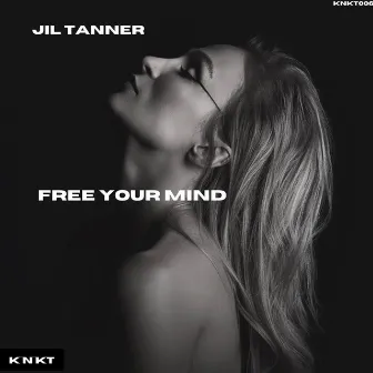 Free Your Mind by Jil Tanner