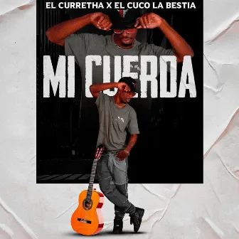 Mi Cuerda by El Curretha