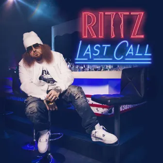 Last Call by Rittz