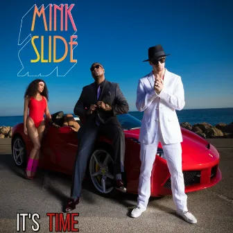 It's Time by Mink Slide