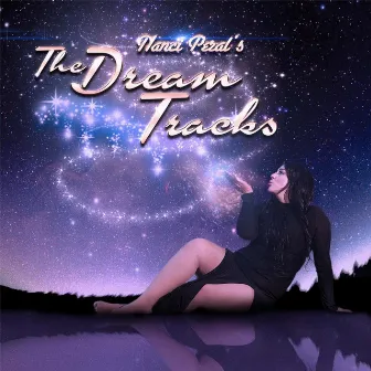 The Dream Tracks by Nanci Peral