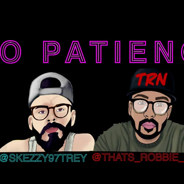 No Patience