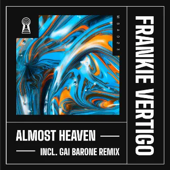 Almost Heaven by Frankie Vertigo