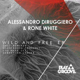 Wild And Free EP by Alessandro Diruggiero