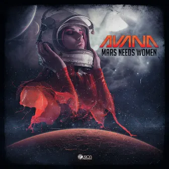 Mars Needs Women by Avana