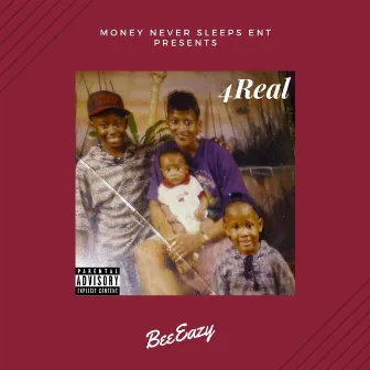 4Real by BeeEazy