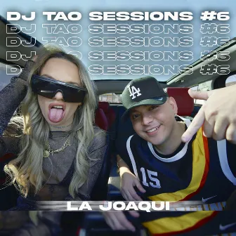 LA JOAQUI | DJ TAO Turreo Sessions #6 by DJ Tao