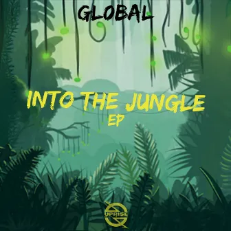 Into the Jungle EP by Gl0bal