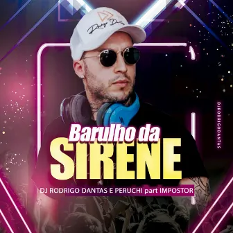 Barulho da Sirene by DJ Rodrigo Dantas