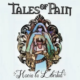 Hacia la Libertad by Tales of pain