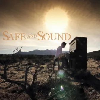 Safe & Sound by William Joseph