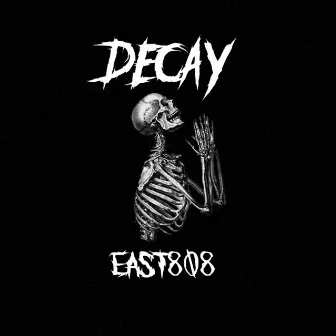 Decay by East808