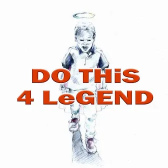 Do This 4 Legend by Big Rob Savage