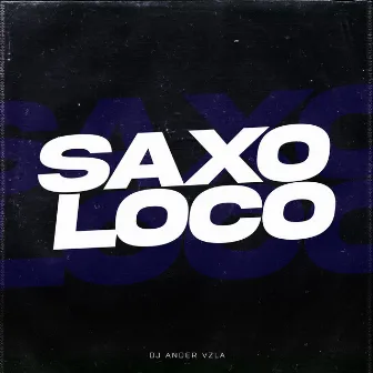 Saxo Loco by Dj Ander Vzla