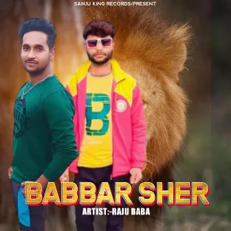 Babbar Sher by Raju Baba