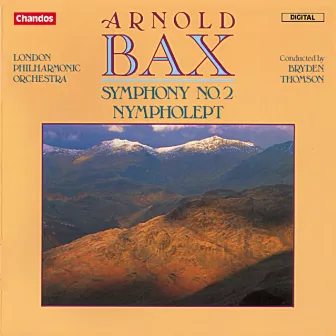 Bax: Symphony No. 2 & Nympholept by Malcolm Hicks