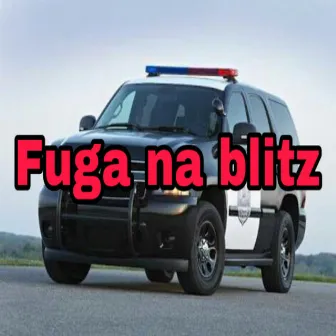 Fuga na Blitz by Streetkings