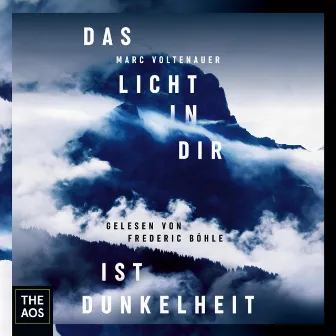 Das Licht in dir ist Dunkelheit by Frederic Böhle