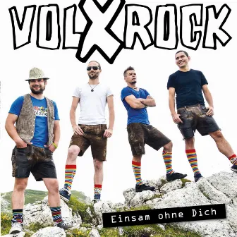 Einsam ohne Dich by Volxrock