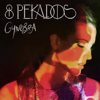 8 PEKADOS by Gynebra