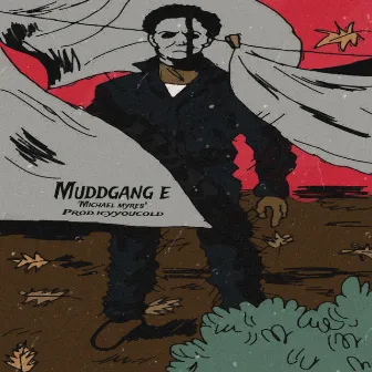 Michael Myers by MuddGang E