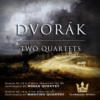 Dvorak: Two Quartets by Martinů Quartet