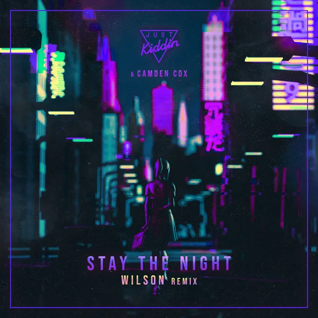 Stay The Night - Wilson Remix