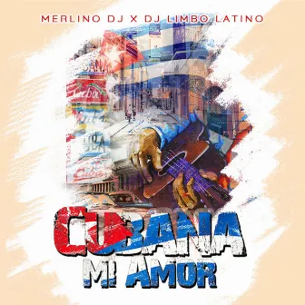 Cubana mi Amor by Merlino DJ