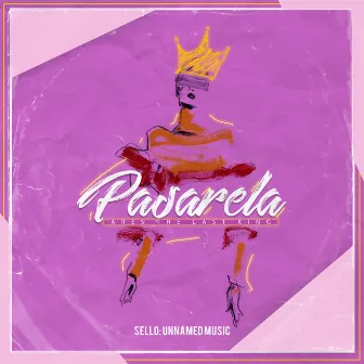 Pasarela by Ares The Last King