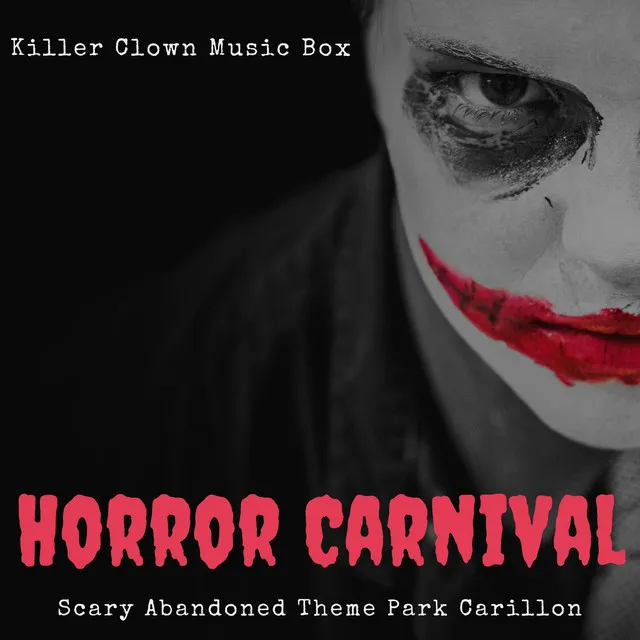 Horror Carnival: Scary Abandoned Theme Park Carillon, Killer Clown Music Box