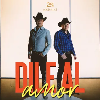 Dile al Amor by Los 2 de la S