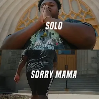 Sorry Mama by Solo