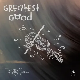 Greatest Good by Ryan Vettel