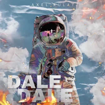 Dale Dale by Axel Rulay