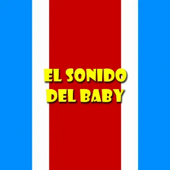 El Sonido Del Baby by Mudo Mix