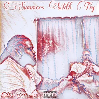 Summers With Tig by Fatboi Beanz