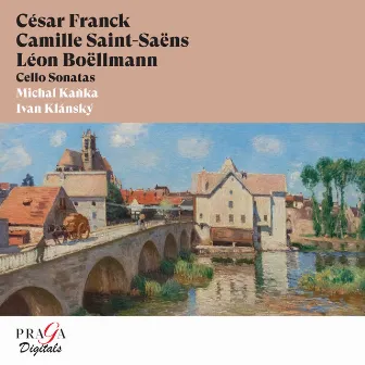 César Franck, Camille Saint-Saëns, Léon Boëllmann: Cello Sonatas by Ivan Klánský