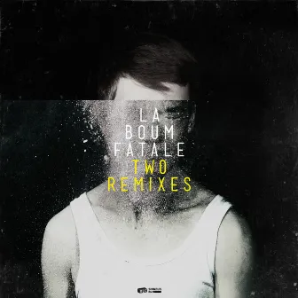 Two Remixes by La Boum Fatale