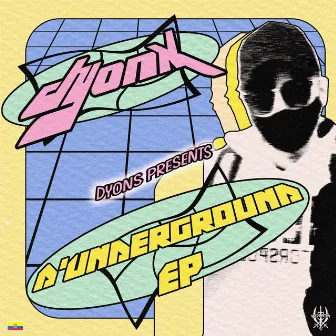 D'Underground EP by DYONX