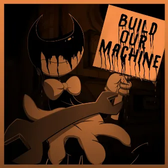 Build Our Machine by Swiblet