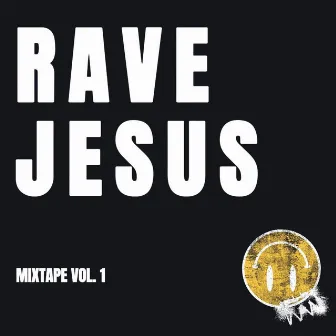 Mixtape, Vol. 1 by Rave Jesus