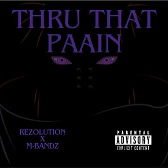 Thru That Paain by ReZolution